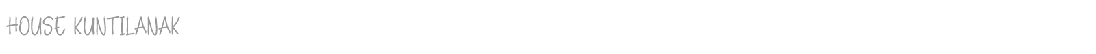 House Kuntilanak font preview